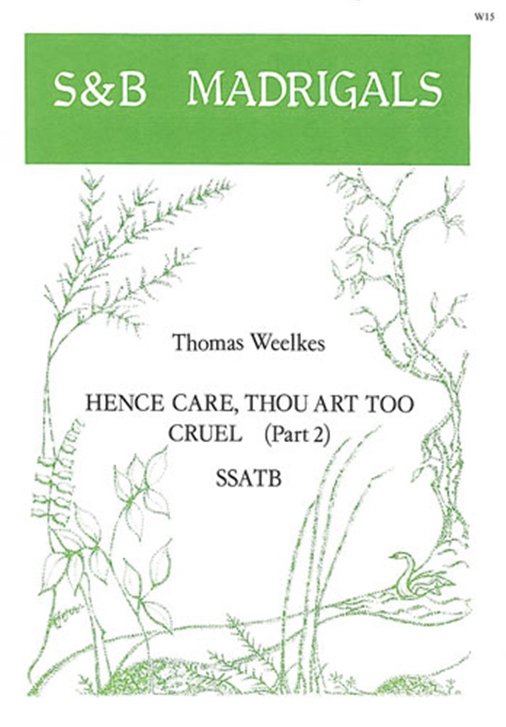 Hence, Care, Thou Art Too Cruel